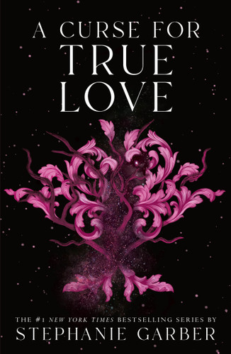A Curse for True Love (Once Upon a Broken Heart) book cover by Stephanie Garber
