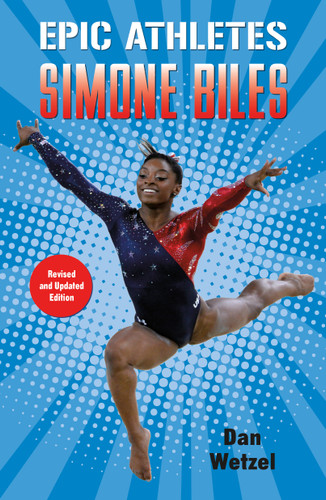 Epic Athletes: Simone Biles (Epic Athletes #7) book cover by Dan Wetzel