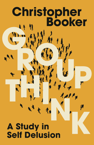 Groupthink: A Study in Self Delusion book cover by Christopher Booker
