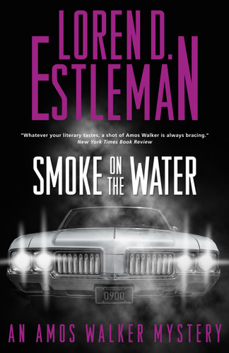 Smoke on the Water: An Amos Walker Mystery (Amos Walker Novels #32) book cover by Loren D. Estleman