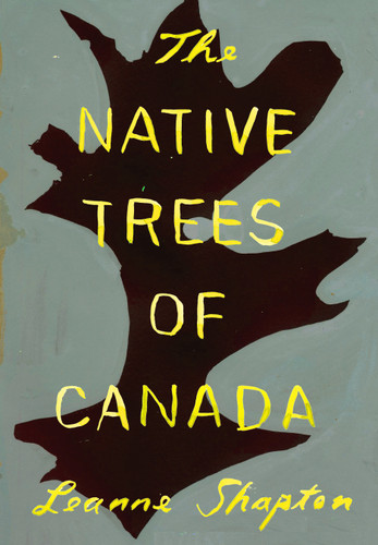 The Native Trees of Canada book cover by Leanne Shapton