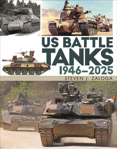 US Battle Tanks 1946–2025 book cover by Steven J. Zaloga
