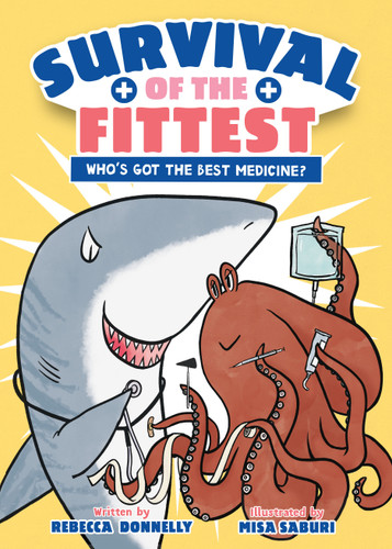 Survival of the Fittest: Who's Got the Best Medicine? (Survival of the Fittest #2) book cover by Rebecca Donnelly