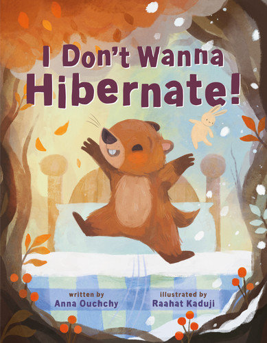 I Don't Wanna Hibernate! book cover by Anna Ouchchy