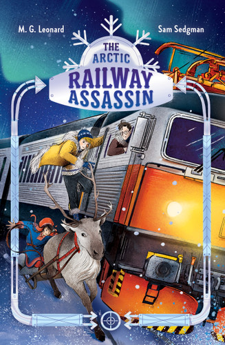 The Arctic Railway Assassin: Adventures on Trains #6 (Adventures on Trains #6) book cover by M. G. Leonard, Sam Sedgman
