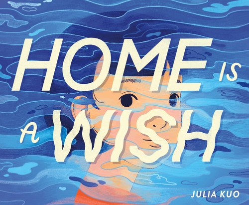 Home Is a Wish book cover by Julia Kuo