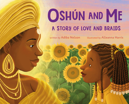 Oshún and Me: A Story of Love and Braids book cover by Adiba Nelson