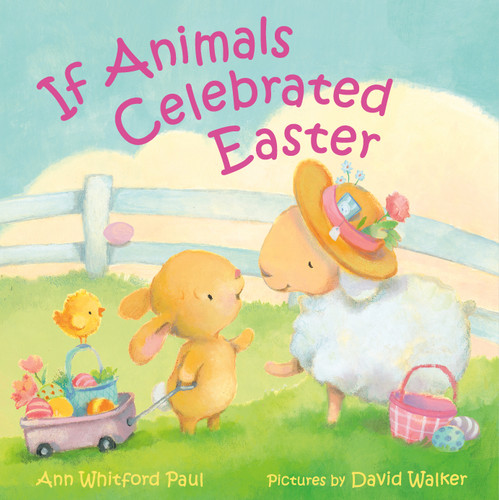 If Animals Celebrated Easter (If Animals Kissed Good Night) book cover by Ann Whitford Paul