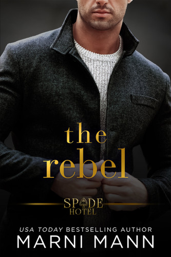 The Rebel (Spade Hotel) book cover by Marni Mann