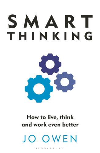 Smart Thinking: How to live, think and work even better book cover by Jo Owen