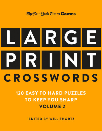 New York Times Games Large-Print Crosswords Volume 2: 120 Easy to Hard Puzzles to Keep You Sharp book cover by The New York Times