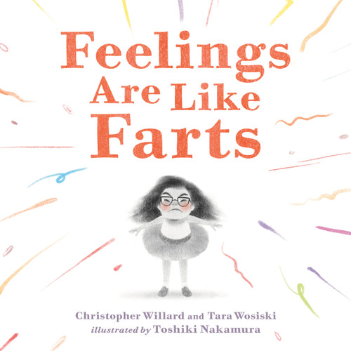 Feelings Are Like Farts book cover by Tara Wosiski, Christopher Willard, PsyD, PsyD