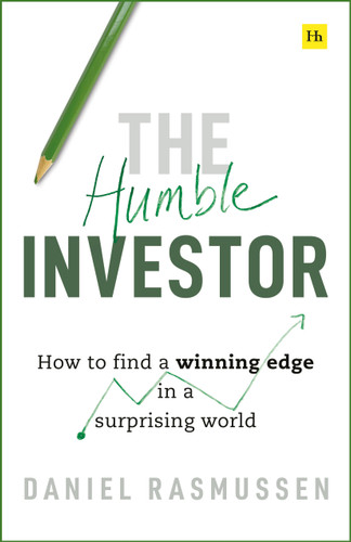 The Humble Investor: How to find a winning edge in a surprising world book cover by Daniel Rasmussen