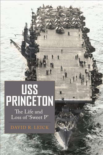 USS Princeton: The Life and Loss of "Sweet P" book cover by David R. Leick