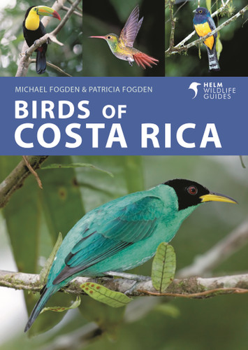 Birds of Costa Rica (Helm Wildlife Guides) book cover by Michael Fogden, Patricia Fogden