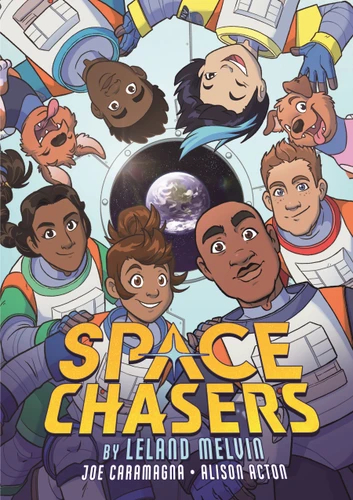 Space Chasers by Leland Melvin (Space Chasers by Leland Melvin #1) book cover by Leland Melvin, Joe Caramagna