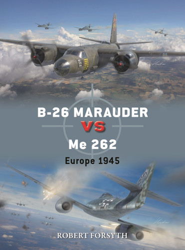 B-26 Marauder vs Me 262: Europe 1945 (Duel #142) book cover by Robert Forsyth