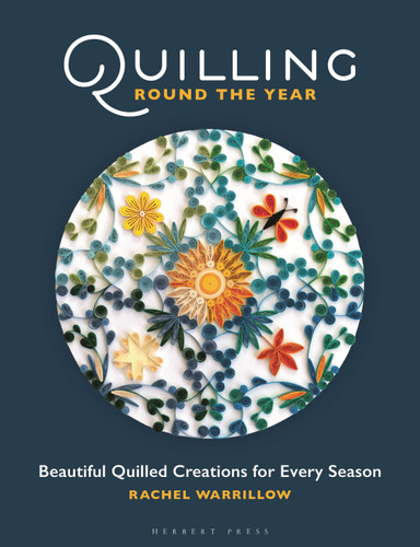 Quilling Round The Year: Beautiful Quilled Creations for Every Season book cover by Rachel Warrillow