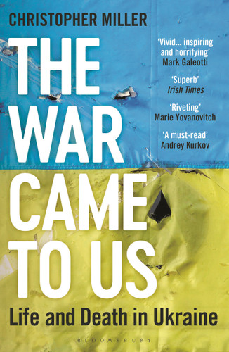 The War Came To Us: Life and Death in Ukraine - Updated Illustrated Edition book cover by Christopher Miller