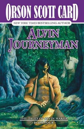 Alvin Journeyman: The Tales of Alvin Maker, Book Four (Alvin Maker #4) book cover by Orson Scott Card