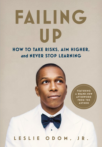 Failing Up: How to Take Risks, Aim Higher, and Never Stop Learning book cover by Leslie Odom, Jr.