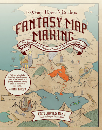 The Game Master's Guide to Fantasy Mapmaking: Draw Immersive Maps for Dungeons & Dragons and Other Role-Playing Games book cover by Cody James King