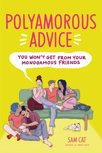 Polyamorous Advice You Won't Get from Your Monogamous Friends book cover by Sam Cat