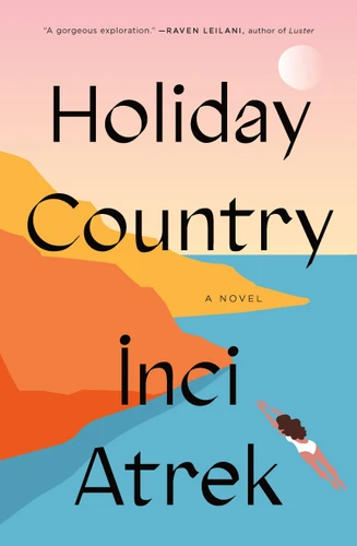 Holiday Country: A Novel book cover by İnci Atrek