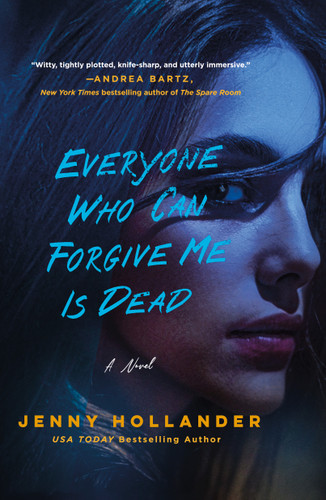 Everyone Who Can Forgive Me Is Dead: A Novel book cover by Jenny Hollander