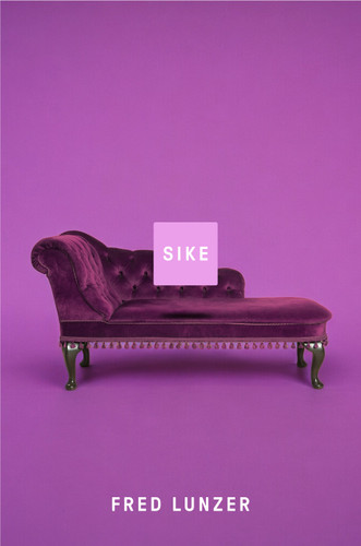 Sike: A Novel book cover by Fred Lunzer