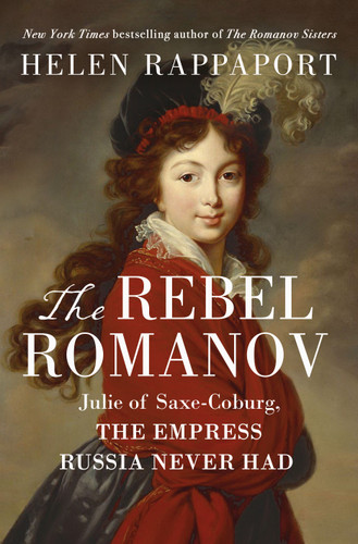 The Rebel Romanov: Julie of Saxe-Coburg, the Empress Russia Never Had book cover by Helen Rappaport