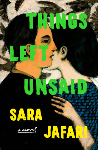 Things Left Unsaid: A Novel book cover by Sara Jafari