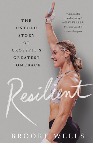 Resilient: The Untold Story of CrossFit's Greatest Comeback book cover by Brooke Wells