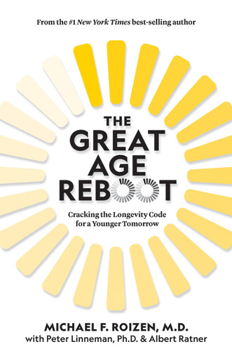The Great Age Reboot: Cracking the Longevity Code for a Younger Tomorrow book cover by Michael F. Roizen