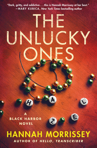 The Unlucky Ones: A Black Harbor Novel (Black Harbor Novels #4) book cover by Hannah Morrissey