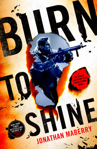 Burn to Shine: A Joe Ledger and Rogue Team International Novel (Rogue Team International Series #4) book cover by Jonathan Maberry