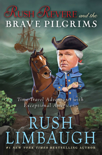 Rush Revere and the Brave Pilgrims: Time-Travel Adventures with Exceptional Americans (Rush Revere) book cover by Rush Limbaugh