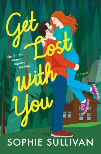 Get Lost with You: A Novel (Rock Bottom Love #2) book cover by Sophie Sullivan