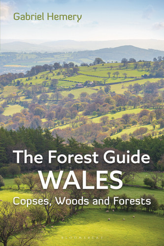 The Forest Guide: Wales: Copses, Woods and Forests of Wales book cover by Gabriel Hemery