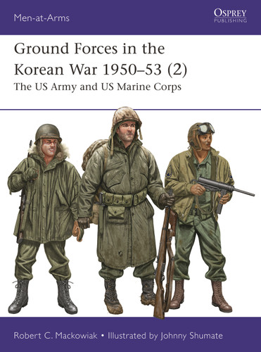 Ground Forces in the Korean War 1950–53 (2): The US Army and US Marine Corps (Men-at-Arms #561) book cover by Robert Mackowiak