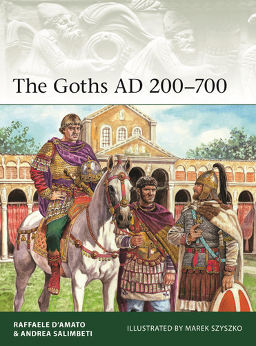 The Goths AD 200–700 (Elite #261) book cover by Raffaele D’Amato, Andrea Salimbeti