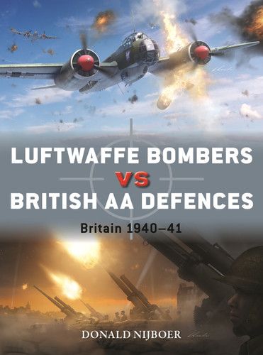 Luftwaffe Bombers vs British AA Defences: Britain 1940–41 (Duel #145) book cover by Donald Nijboer