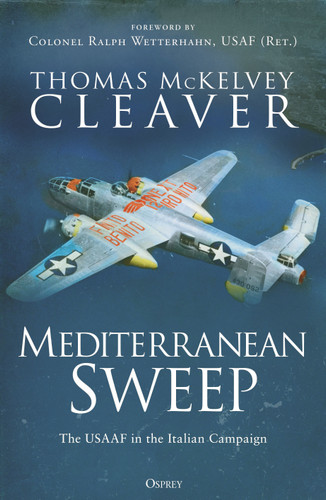 Mediterranean Sweep: The USAAF in the Italian Campaign book cover by Thomas McKelvey Cleaver