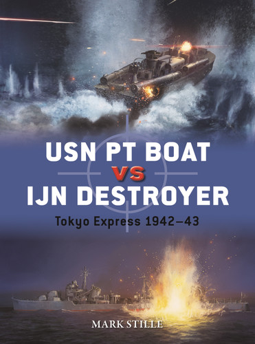 USN PT Boat vs IJN Destroyer: Tokyo Express 1942–43 (Duel #141) book cover by Mark Stille