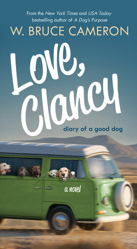 Love, Clancy: Diary of a Good Dog book cover by W. Bruce Cameron