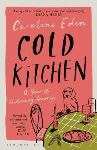 Cold Kitchen: A Year of Culinary Travels book cover by Caroline Eden
