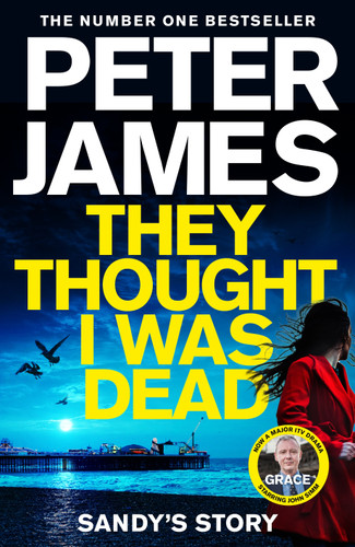 They Thought I Was Dead: Sandy's Story (Roy Grace #20) book cover by Peter James