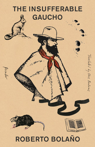 The Insufferable Gaucho book cover by Roberto Bolaño