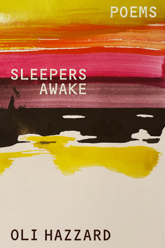 Sleepers Awake: Poems book cover by Oli Hazzard