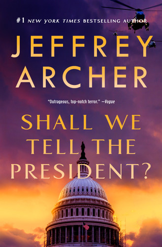 Shall We Tell the President? book cover by Jeffrey Archer